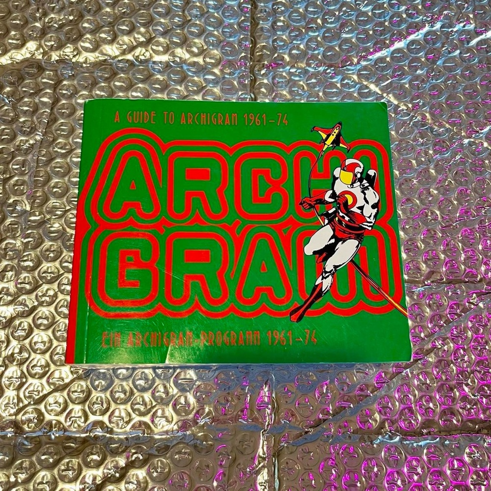 A GUIDE TO ARCHIGRAM 1961-1974 • PRINCETON ARCHITECTURAL PRESS • 1994 BOOK